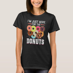 Camiseta Sólo estoy aquí por el dulce dulce de donuts