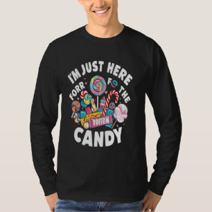 Camiseta Solo estoy aquí por el dulce dulce de golosinas