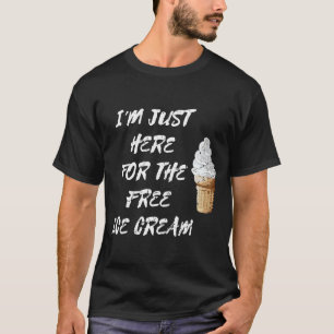 Camiseta Solo estoy aquí por el helado gratis Gelato dulce