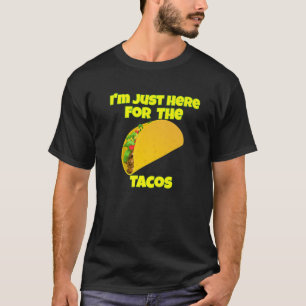 Camiseta Solo estoy aquí por el Tacos relleno de caparazón 