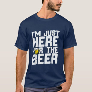 Camiseta Sólo estoy aquí por la cerveza T