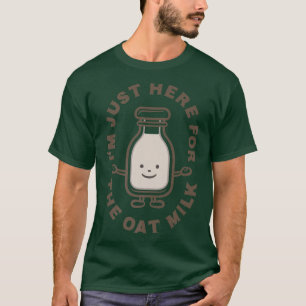Camiseta Sólo estoy aquí por la leche de avena, divertida V