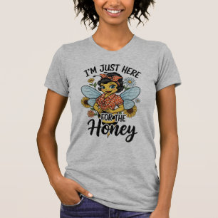 Camiseta Sólo estoy aquí por la miel