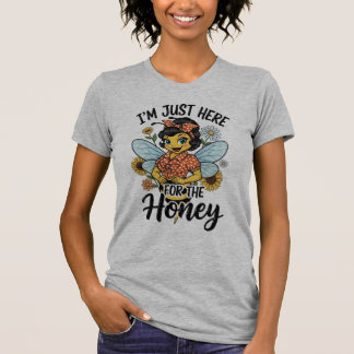 Camiseta Sólo estoy aquí por la miel