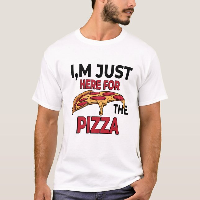 Camiseta Solo estoy aquí por la pizza (Anverso)