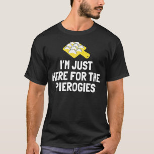 Camiseta Sólo estoy aquí por la tradición gastronómica de P