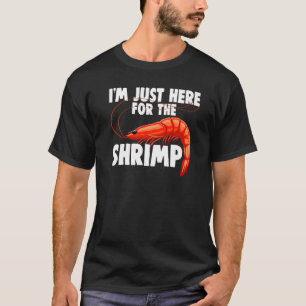 Camiseta Sólo estoy aquí por las camaroneras de la comida d