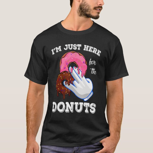 Camiseta Sólo estoy aquí por los donuts de cachorro de los  (Anverso)