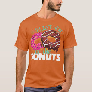 Camiseta Sólo estoy aquí por los donuts que hacen castaño