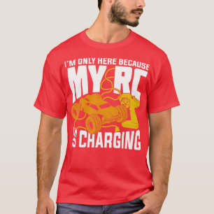 Camiseta Sólo Estoy Aquí Porque Mi RC Es Cargo.