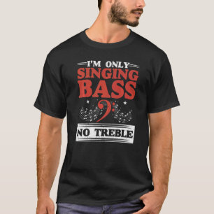 Camiseta Sólo estoy cantando a la cantante de trasero, no a