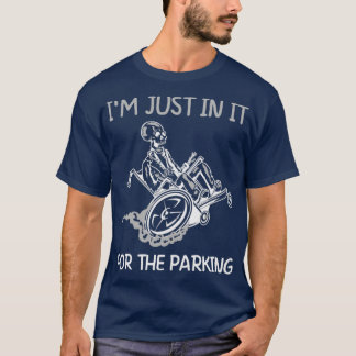 Camiseta Solo Estoy En Esto Para El Funny Parking Wheelchai