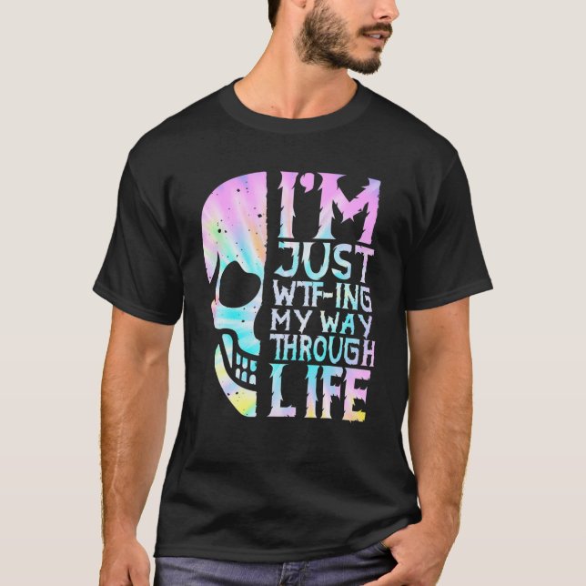 Camiseta Solo estoy en mi camino a través de la vida. (Anverso)