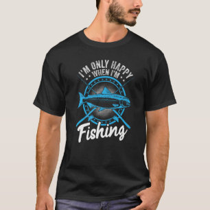 Camiseta Solo estoy feliz cuando pescamos pescadores