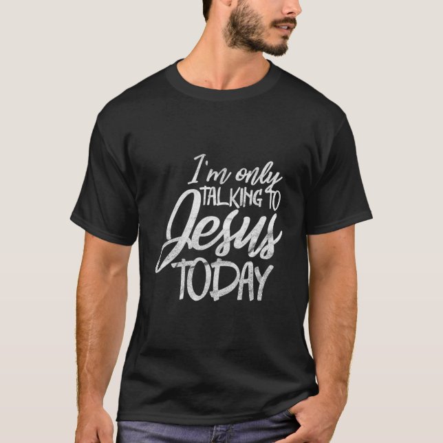 Camiseta Solo Estoy Hablando Con Jesús Hoy, Cristiano Diver (Anverso)