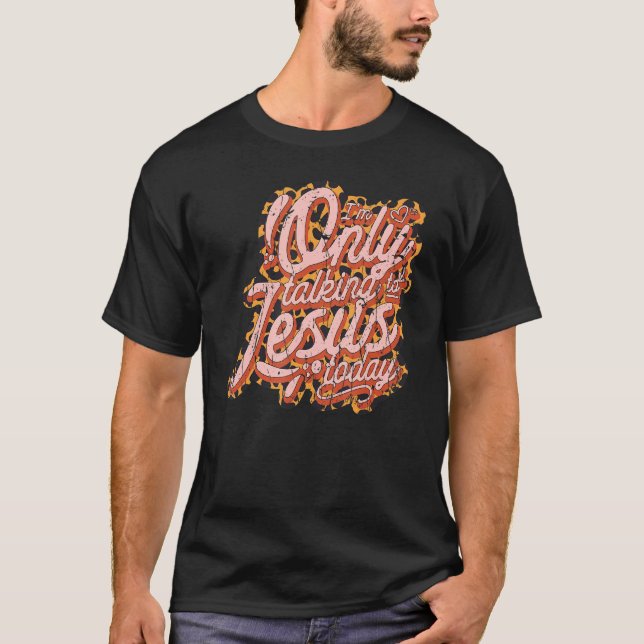 Camiseta Sólo estoy hablando con Jesus hoy jesus (Anverso)