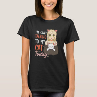 Camiseta Solo estoy hablando con mi gato hoy 42
