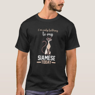 Camiseta Solo Estoy Hablando Con Mi Siamés
