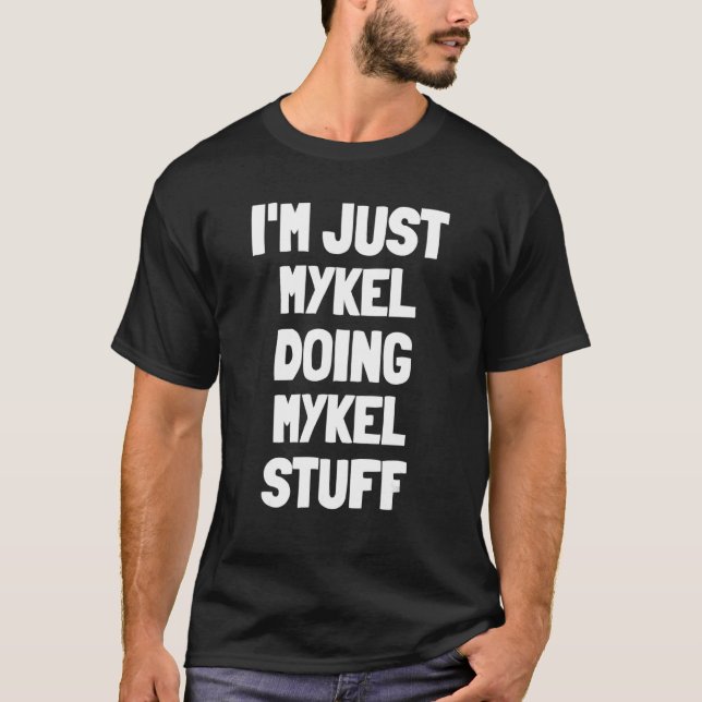 Camiseta Solo estoy haciendo Mykel Stuff (Anverso)