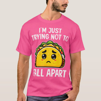 Camiseta SOLO Estoy Intentando No Desmoronarme Taco Comida 