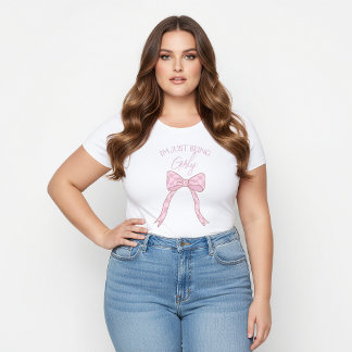 Camiseta Solo Estoy Siendo Femenina Tema de Lazo Coquette R