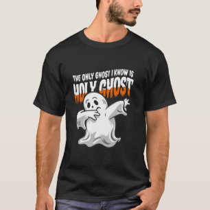 Camiseta Sólo Fantasma Que Conozco Es El Espíritu Santo Cri