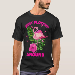 Camiseta ¡Sólo Flockin! Funny Summer Flamingo Tropica