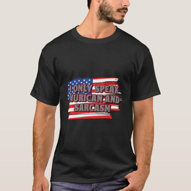 Camiseta Solo Habla Murican Y Sarcasmo Estadounidense Funny (Anverso)