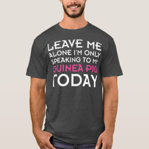 Camiseta Solo hablo con mi cerdo guineano gracioso