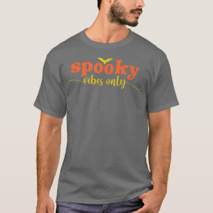 Camiseta Sólo Halloween con vibraciones fantasmales