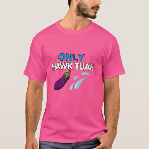 Camiseta Sólo HAWK TUAH Escupó Esa Cosa Throat Goat Funn
