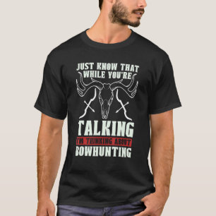 Camiseta Sólo hay que saber que mientras se compre la caza