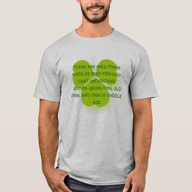 Camiseta Sólo hay tres tipos de irlandeses que no pueden (Anverso)