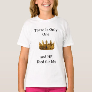 Camiseta Solo Hay Un Rey y Él Murió por Mí