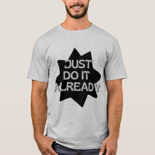 Camiseta Solo hazlo ya