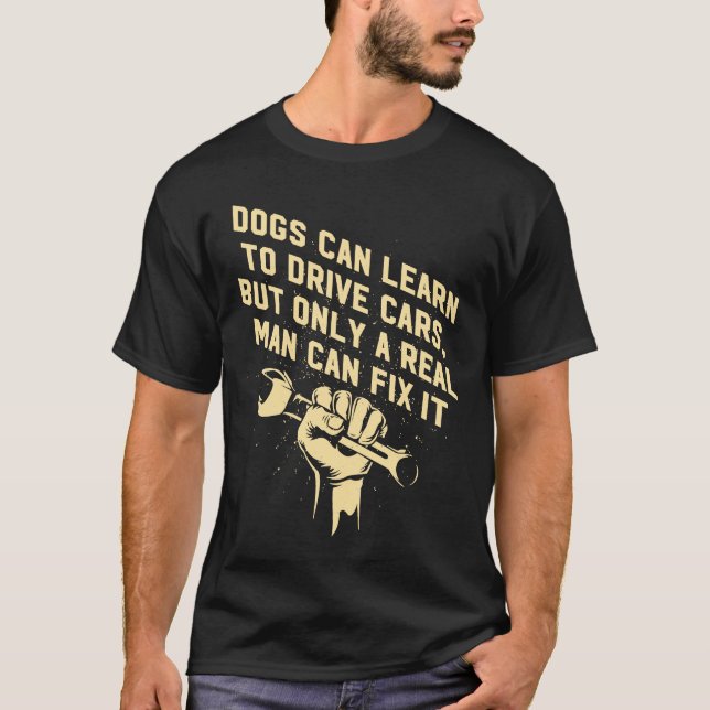 Camiseta Sólo hombres reales arreglen los autos Humor mecán (Anverso)
