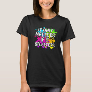 Camiseta Sólo Importa Si Enciende El Papel