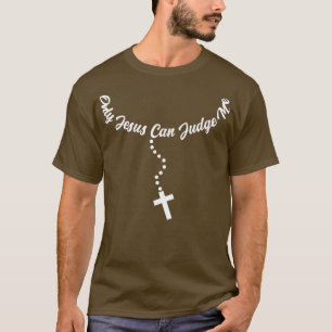 Camiseta Sólo Jesús Puede Juzgar Citas Religiosas Cristiana