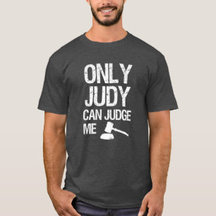 Camiseta Sólo Judy puede juzgarme graciosa diciendo camise