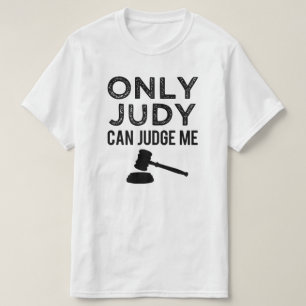 Camiseta Sólo Judy puede juzgarme gracioso diciendo la cami