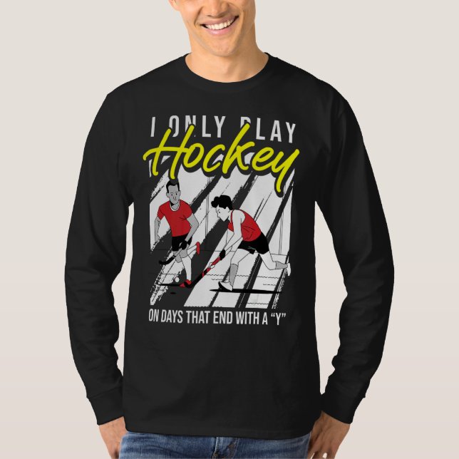 Camiseta Solo Jugo Hockey En Los Días Que Terminan Con Un F (Anverso)