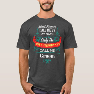 Camiseta Sólo la familia más importante me llama Groom Husb