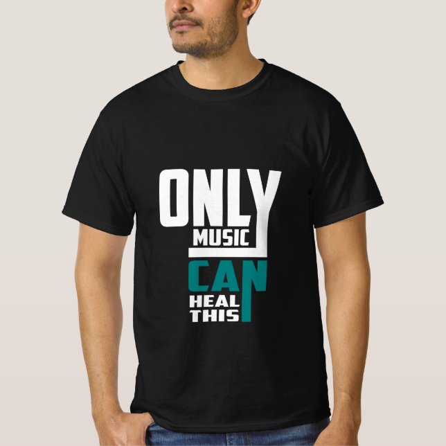 Camiseta Sólo La Música Puede Curar Esto (Anverso)