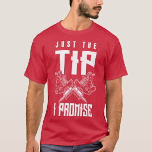 Camiseta Solo la punta que prometo que el artista del tatua