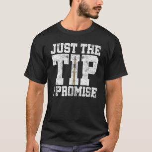 Camiseta Sólo la sugerencia que prometo que el billar de ju
