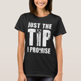 Camiseta Sólo la sugerencia que prometo que el billar de ju