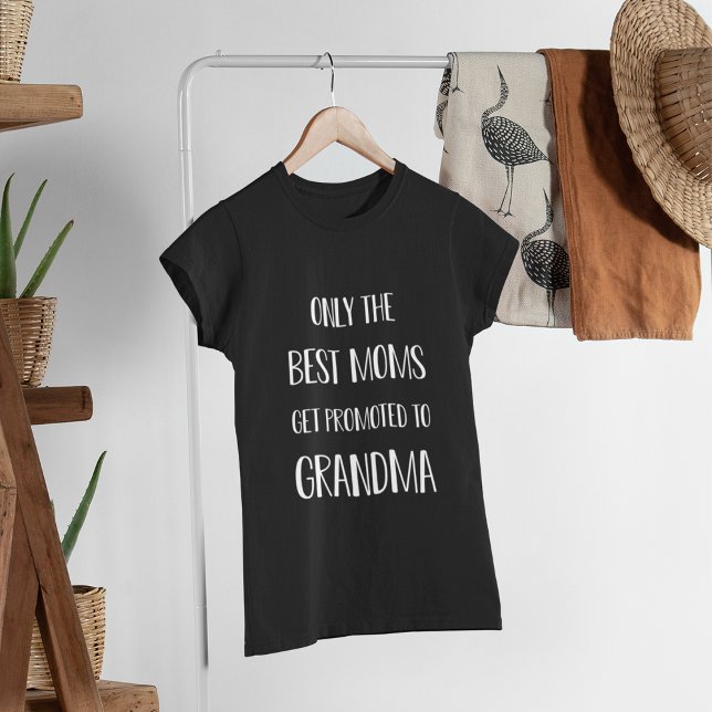 Camiseta Sólo las mejores madres son ascendidas a la abuela (Subido por el creador)