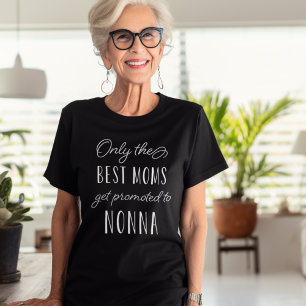 Camiseta Sólo las mejores madres son promocionadas a Nonna