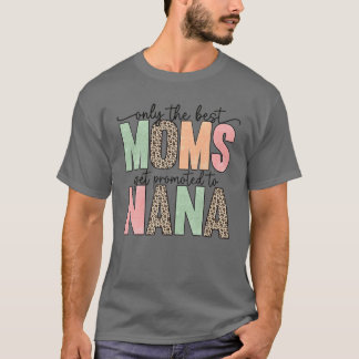 Camiseta Sólo Las Mejores Mamás Se Promocionan A Nana
