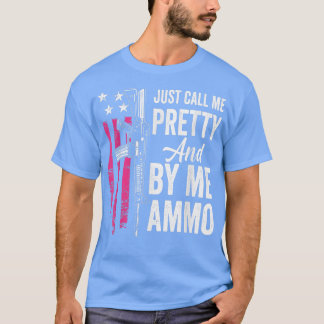 Camiseta Sólo Llámame Bonito Y Compra AmmoAr15 Gracioso Lad